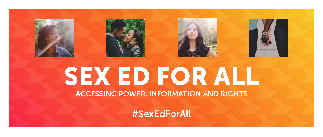 Image has title of "Sex Ed for All: Accessing Power, Information, and Rights" with hashtag #SexEdForAll, orange patterned background, and four inset photos of teens