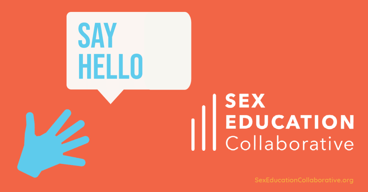 Image of a hand waving with Sex Ed Collaborative logo, and "Say Hello" speech bubble