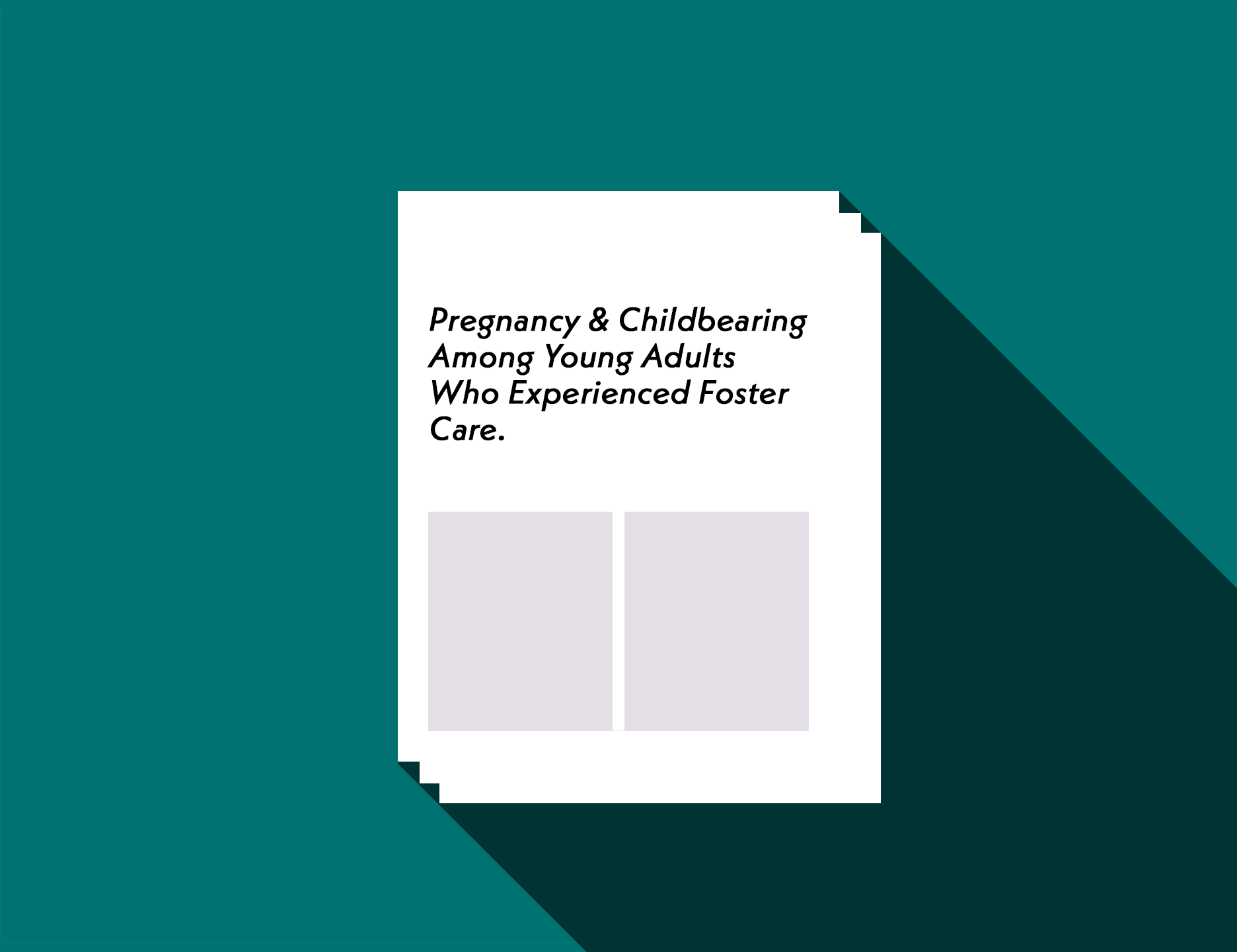 pregnancy-and-childbearing-among-young-adults-who-experienced-foster