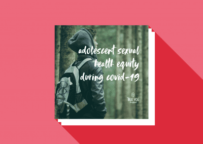 Adolescent Sexual Health Equity During COVID-19