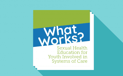What Works? Sex Ed for Youth in Systems of Care