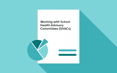 Working with School Health Advisory Committees (SHACs)