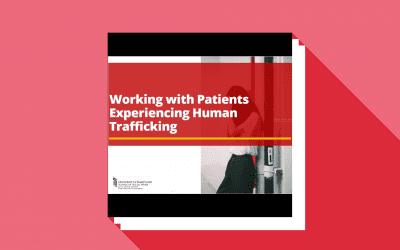 Working with Patients Experiencing Human Trafficking
