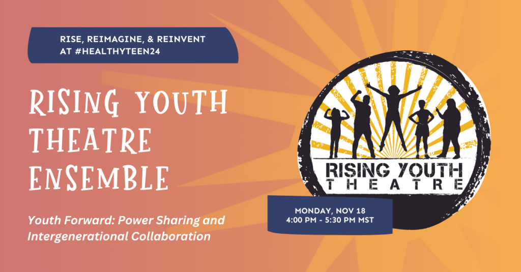 Rising Youth Theater Ensemble, Youth Forward: Power Sharing and Intergenerational Collaboration; Monday, Nov 18 at 4:00 PM