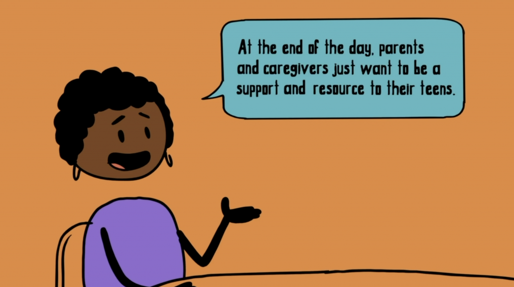 image still of the video graphic with cartoon character taking about how parents and caregivers want to be a support and resource for teens